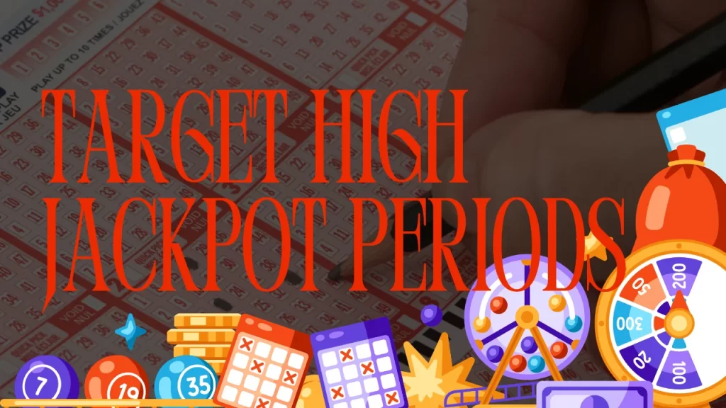 Target Dhanlaxmi Lottery High Jackpot Periods